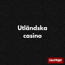 Utländska Casino En Djupdykning i Spelvärlden 656442783