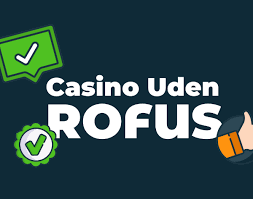 Bedste Online Casino Uden Rufus Din Guide til Sikkert Spil Bedste Online Casino Uden Rufus Din Guide til Sikkert Spil