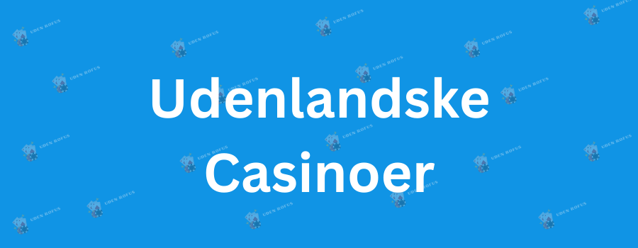 Spil Casino Uden Om Rufus En Guide til Gode Alternativer